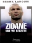 Zidane, une vie secrte